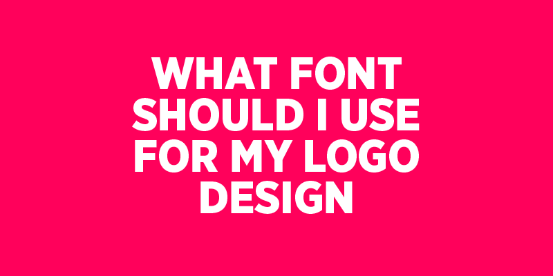 What Font Should I Use For My Logo Design - Opus Creative ...